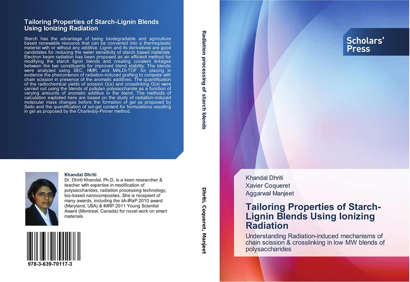 Tailoring Properties of Starch-Lignin Blends Using Ionizing Radiation: Understanding Radiation-induced mechanisms of chain scission & crosslinking in low MW blends of polysaccharides