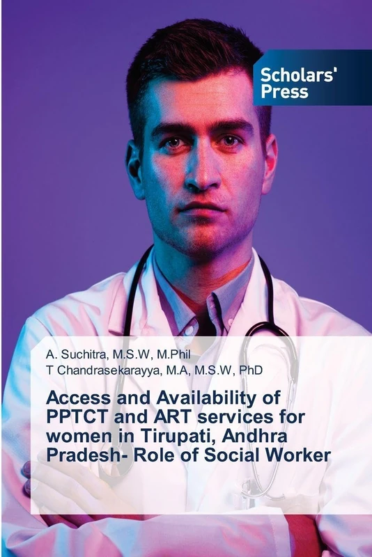 Access and Availability of PPTCT and ART services for women in Tirupati, Andhra Pradesh- Role of Social Worker