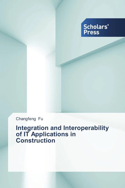 Integration and Interoperability of IT Applications in Construction
