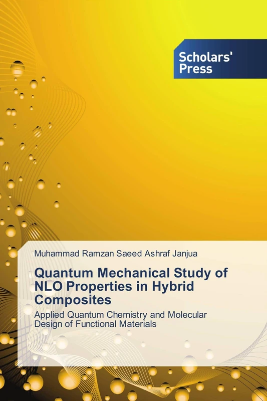 Quantum Mechanical Study of NLO Properties in Hybrid Composites: Applied Quantum Chemistry and Molecular Design of Functional Materials