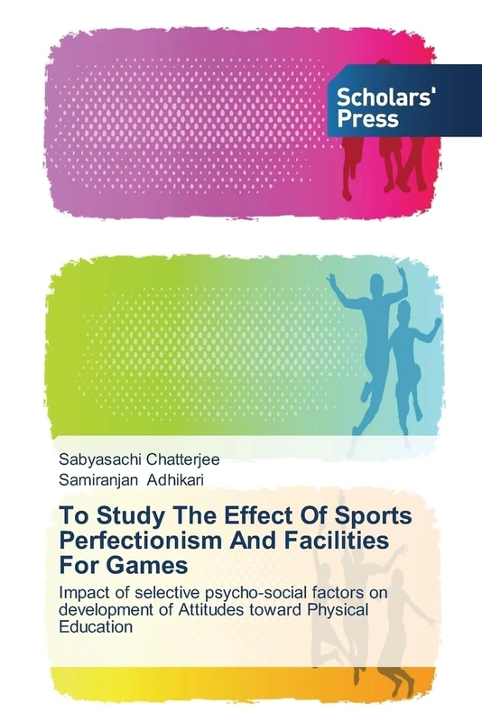 To Study The Effect Of Sports Perfectionism And Facilities For Games: Impact of selective psycho-social factors on development of Attitudes toward Physical Education - Image 1