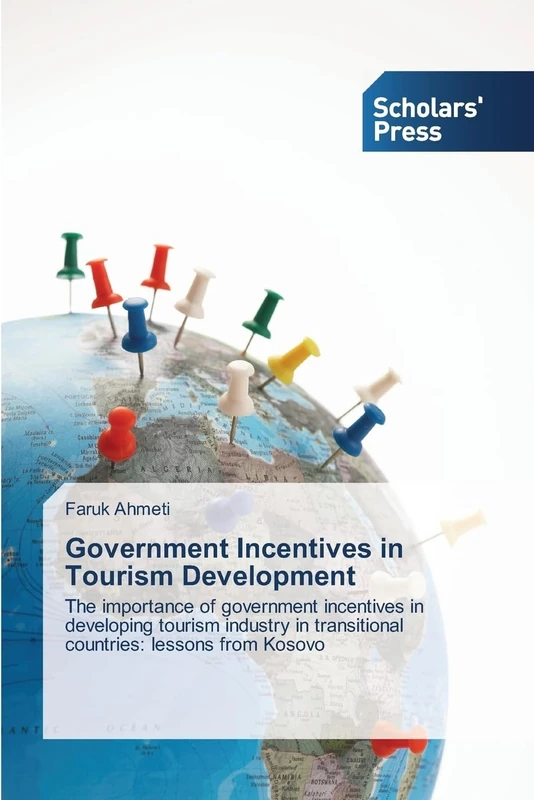 Government Incentives in Tourism Development: The importance of government incentives in developing tourism industry in transitional countries: lessons from Kosovo - Image 1