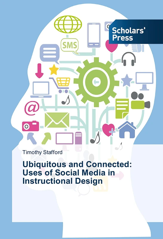 Ubiquitous and Connected: Uses of Social Media in Instructional Design