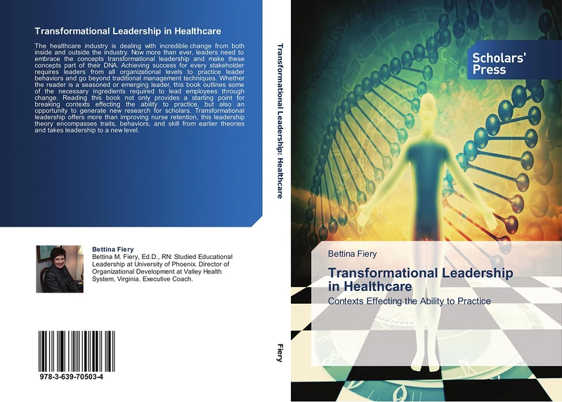 Transformational Leadership in Healthcare: Contexts Effecting the Ability to Practice