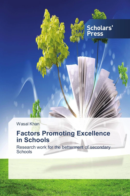Factors Promoting Excellence in Schools: Research work for the betterment of secondary Schools