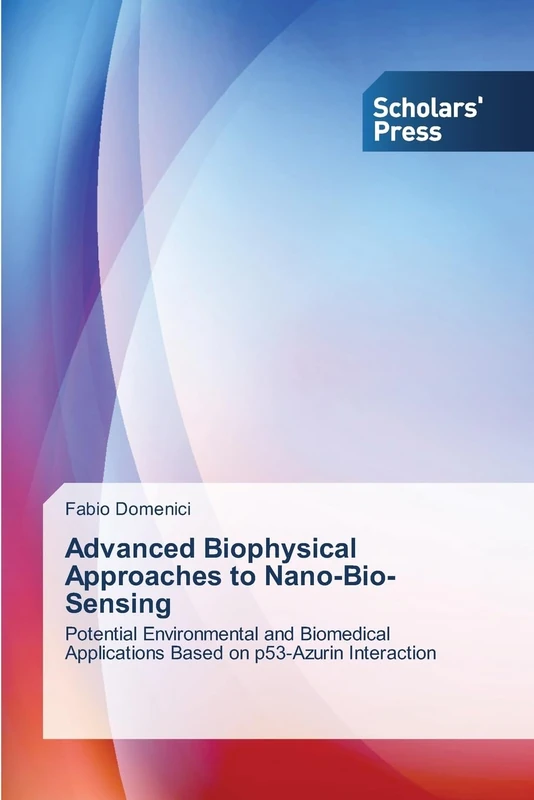 Advanced Biophysical Approaches to Nano-Bio-Sensing: Potential Environmental and Biomedical Applications Based on p53-Azurin Interaction - Image 1