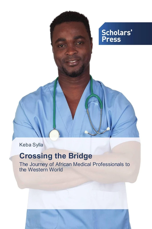 Crossing the Bridge: The Journey of African Medical Professionals to the Western World