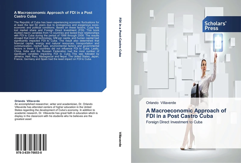 A Macroeconomic Approach of FDI in a Post Castro Cuba: Foreign Direct Investment to Cuba