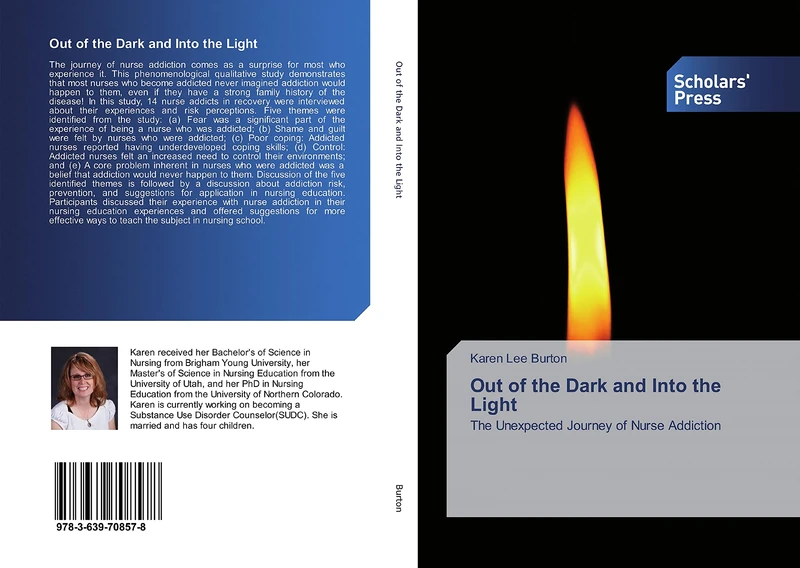 Out of the Dark and Into the Light: The Unexpected Journey of Nurse Addiction
