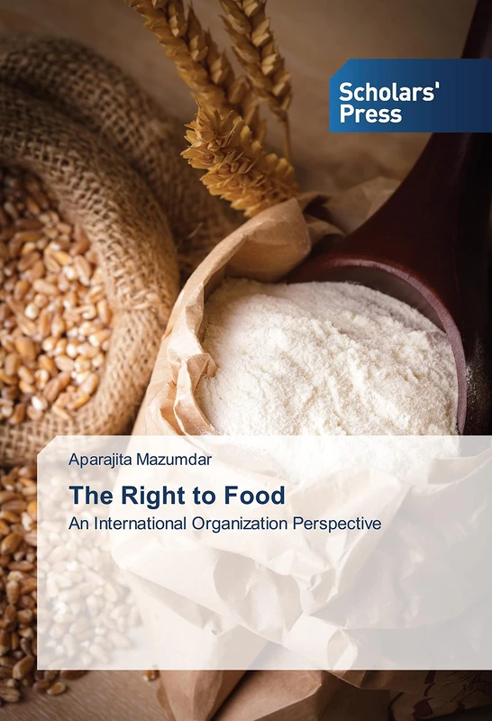 The Right to Food: An International Organization Perspective