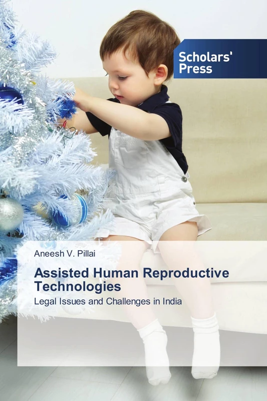 Assisted Human Reproductive Technologies: Legal Issues and Challenges in India - Image 1