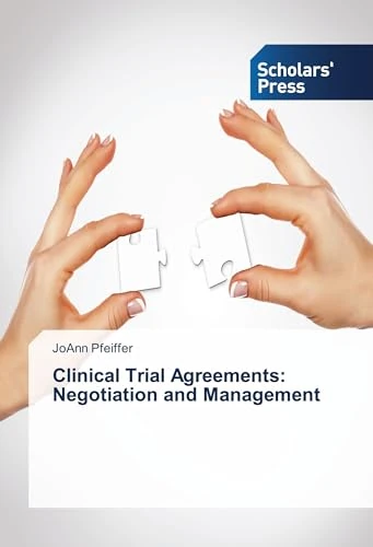 Clinical Trial Agreements: Negotiation and Management