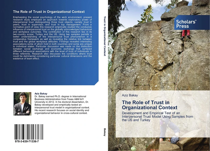 The Role of Trust in Organizational Context: Development and Empirical Test of an Interpersonal Trust Model Using Samples from the US and Turkey