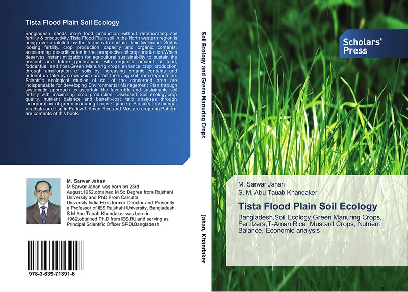 Tista Flood Plain Soil Ecology: Bangladesh,Soil Ecology,Green Manuring Crops, Fertilzers,T-Aman Rice, Mustard Crops, Nutrient Balance, Economic analysis