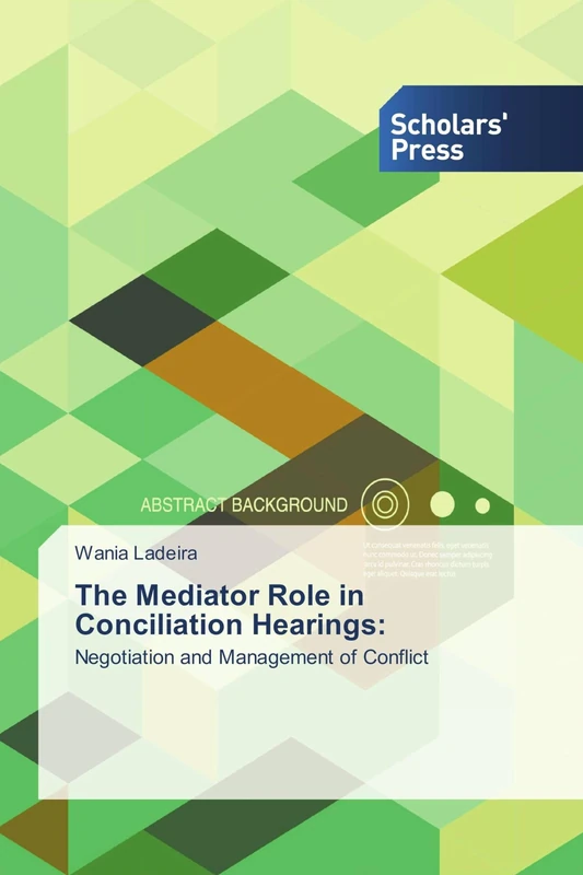 The Mediator Role in Conciliation Hearings:: Negotiation and Management of Conflict