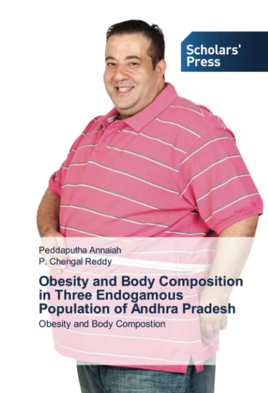Obesity and Body Composition in Three Endogamous Population of Andhra Pradesh: Obesity and Body Compostion