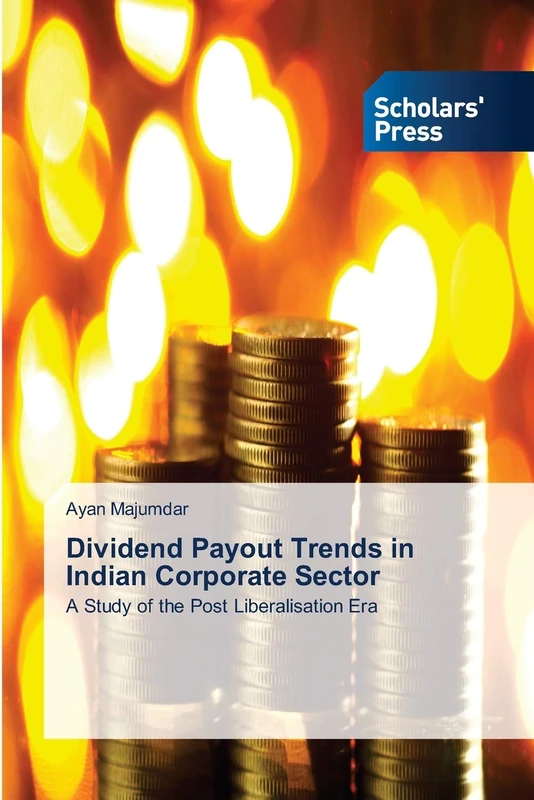 Dividend Payout Trends in Indian Corporate Sector: A Study of the Post Liberalisation Era