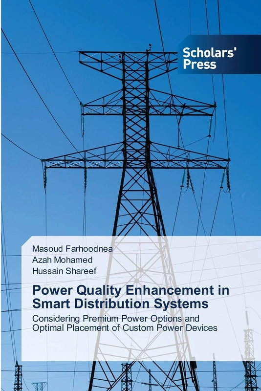 Power Quality Enhancement in Smart Distribution Systems: Considering Premium Power Options and Optimal Placement of Custom Power Devices