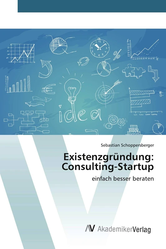 Existenzgründung: Consulting-Startup: einfach besser beraten