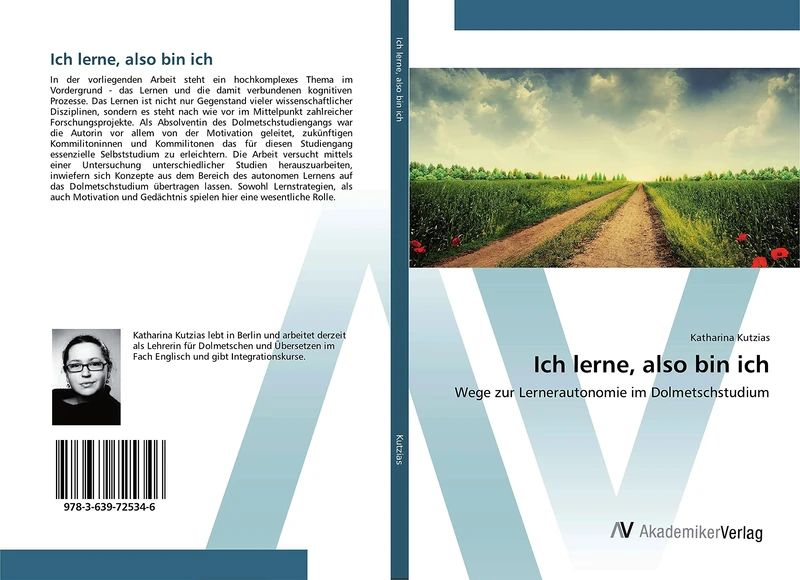 Ich lerne, also bin ich: Wege zur Lernerautonomie im Dolmetschstudium