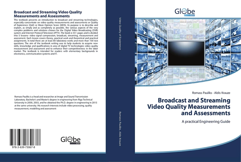 Broadcast and Streaming Video Quality Measurements and Assessments: A practical Engineering Guide