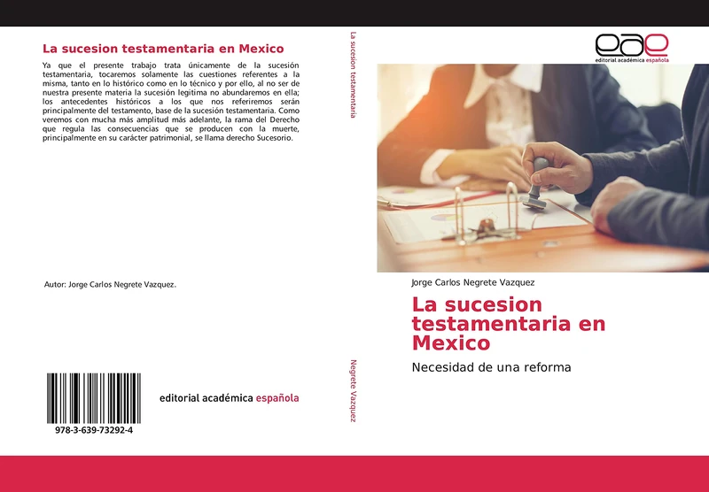 La sucesion testamentaria en Mexico: Necesidad de una reforma