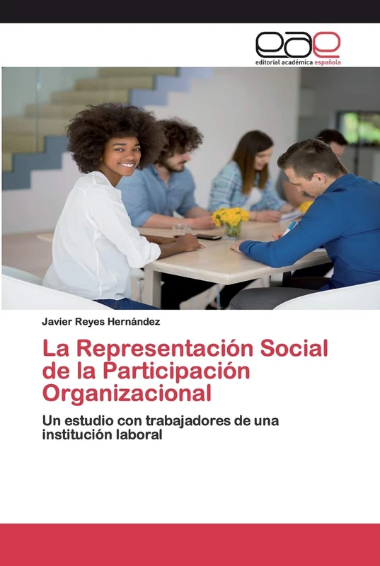 La Representación Social de la Participación Organizacional: Un estudio con trabajadores de una institución laboral