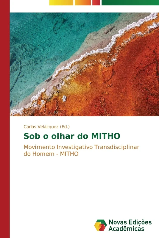 Sob o olhar do MITHO: Movimento Investigativo Transdisciplinar do Homem - MITHO