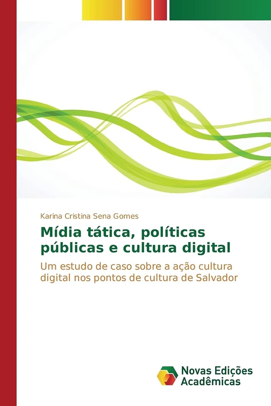 Mídia tática, políticas públicas e cultura digital: Um estudo de caso sobre a ação cultura digital nos pontos de cultura de Salvador
