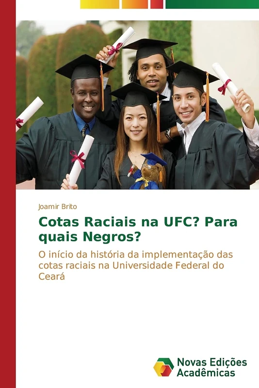 Cotas Raciais na UFC? Para quais Negros?: O início da história da implementação das cotas raciais na Universidade Federal do Ceará