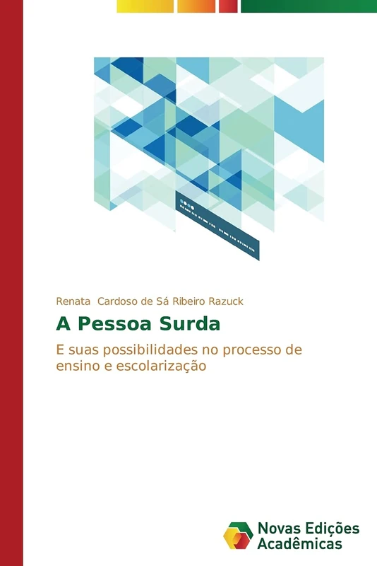 A Pessoa Surda: E suas possibilidades no processo de ensino e escolarização