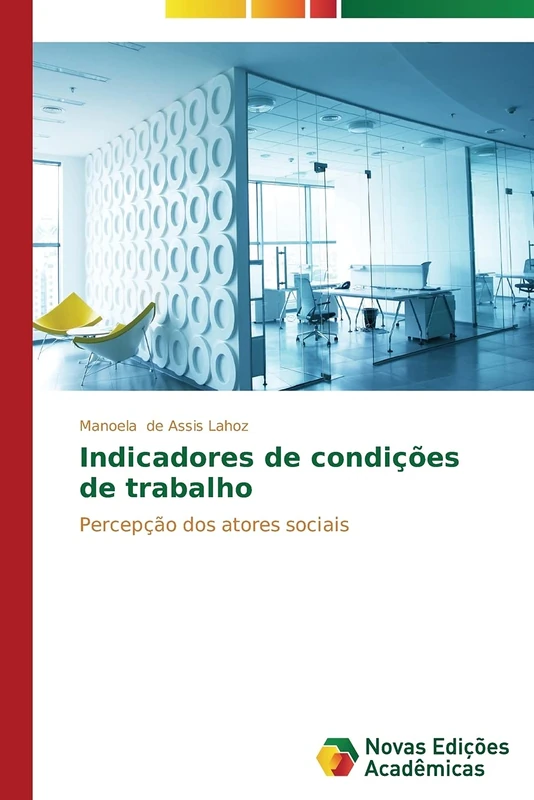 Indicadores de condições de trabalho: Percepção dos atores sociais