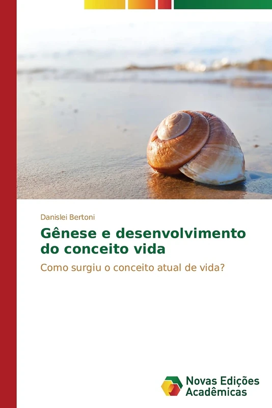 Gênese e desenvolvimento do conceito vida: Como surgiu o conceito atual de vida?