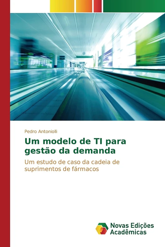 Um modelo de TI para gestão da demanda: Um estudo de caso da cadeia de suprimentos de fármacos