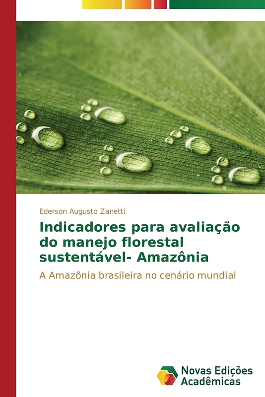Indicadores para avaliação do manejo florestal sustentável- Amazônia: A Amazônia brasileira no cenário mundial - Image 1