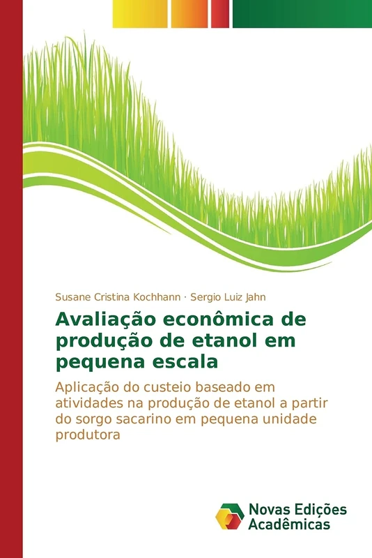 Avaliação econômica de produção de etanol em pequena escala: Aplicação do custeio baseado em atividades na produção de etanol a partir do sorgo sacarino em pequena unidade produtora - Image 1