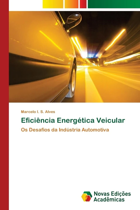 Eficiência Energética Veicular: Os Desafios da Indústria Automotiva