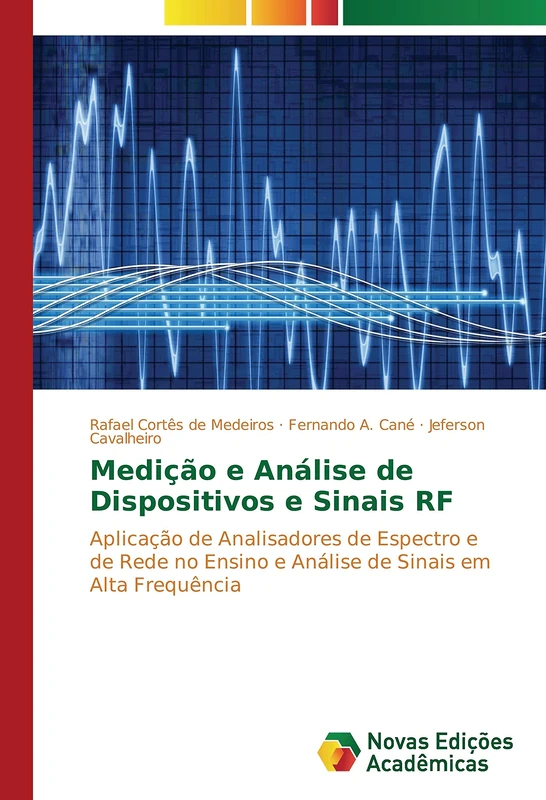 Medição e Análise de Dispositivos e Sinais RF: Aplicação de Analisadores de Espectro e de Rede no Ensino e Análise de Sinais em Alta Frequência - Image 1