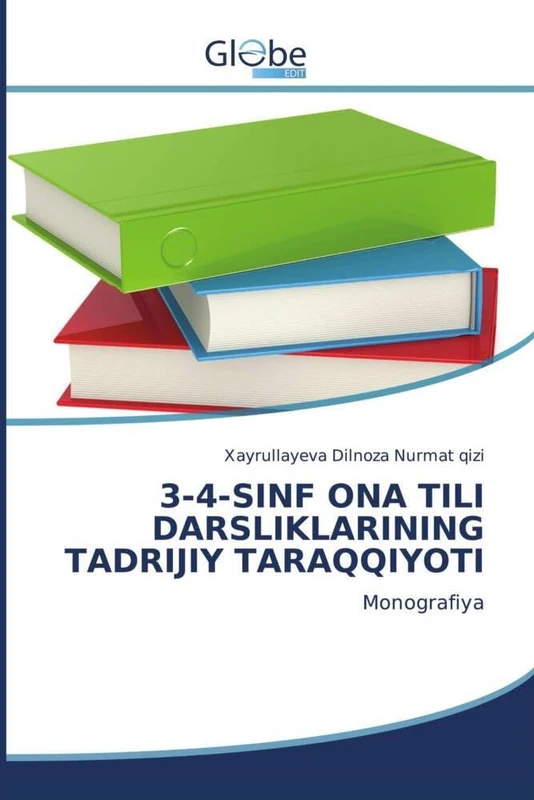 3-4-SINF ONA TILI DARSLIKLARINING TADRIJIY TARAQQIYOTI: Monografiya