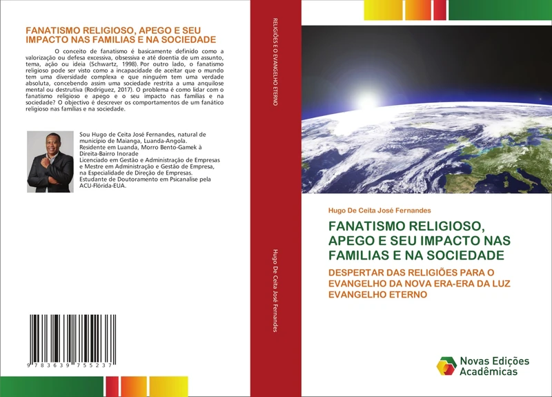 FANATISMO RELIGIOSO, APEGO E SEU IMPACTO NAS FAMILIAS E NA SOCIEDADE: DESPERTAR DAS RELIGIÕES PARA O EVANGELHO DA NOVA ERA-ERA DA LUZ EVANGELHO ETERNO