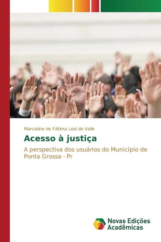 Acesso à justiça: A perspectiva dos usuários do Município de Ponta Grossa - Pr