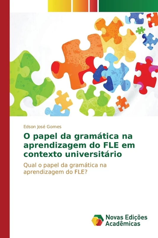O papel da gramática na aprendizagem do FLE em contexto universitário: Qual o papel da gramática na aprendizagem do FLE?