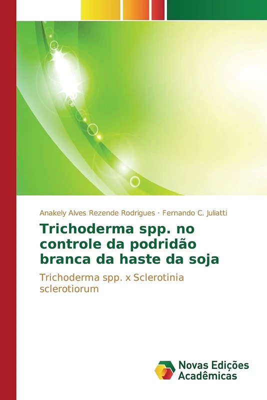 Trichoderma spp. no controle da podridão branca da haste da soja: Trichoderma spp. x Sclerotinia sclerotiorum