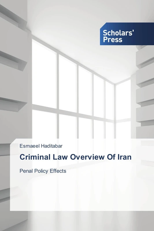 Criminal Law Overview Of Iran: Penal Policy Effects - Image 1