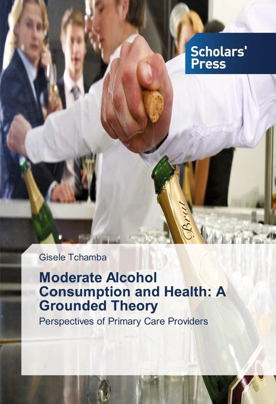 Moderate Alcohol Consumption and Health: A Grounded Theory: Perspectives of Primary Care Providers