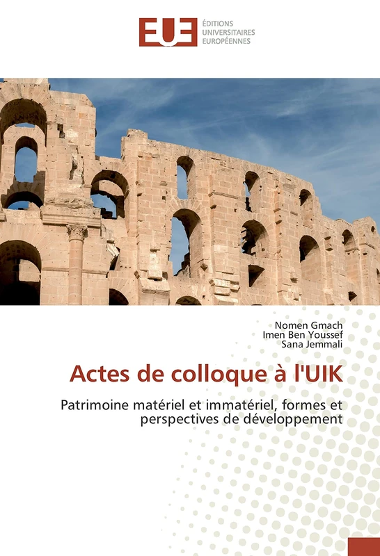 Actes de colloque à l'UIK: Patrimoine matériel et immatériel, formes et perspectives de développement