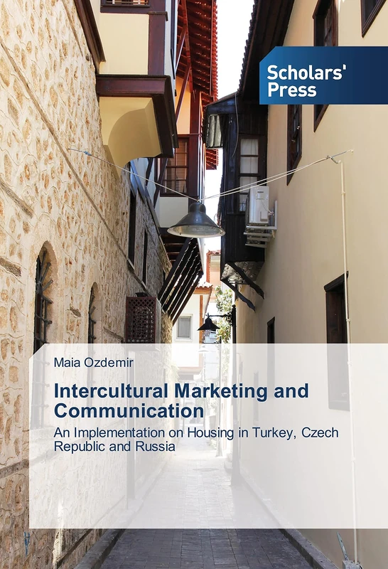 Intercultural Marketing and Communication: An Implementation on Housing in Turkey, Czech Republic and Russia