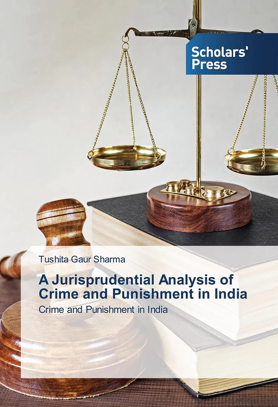 A Jurisprudential Analysis of Crime and Punishment in India: Crime and Punishment in India - Image 1