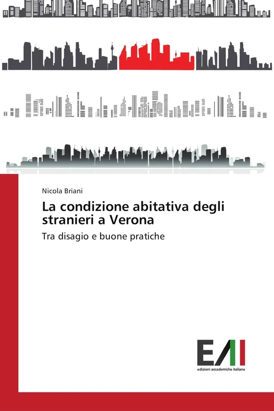 La condizione abitativa degli stranieri a Verona: Tra disagio e buone pratiche
