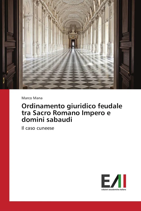 Ordinamento giuridico feudale tra Sacro Romano Impero e domini sabaudi: Il caso cuneese - Image 1